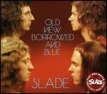 Old New Borrowed & Blue - CD Audio di Slade