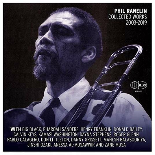 Phil Ranelin Collected 2003-2019 - CD Audio di Phil Ranelin