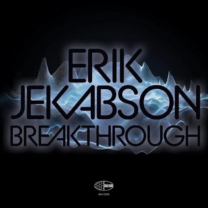 Breakthrough - CD Audio di Erik Jekabson