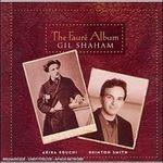 The Fauré Album - CD Audio di Gabriel Fauré,Gil Shaham