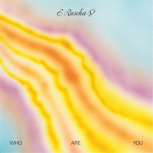 Who Are You - Vinile LP di E Ruscha V
