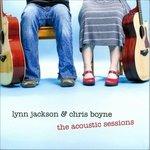 The Acoustic Sessions - CD Audio di Lynn Jackson,Chris Boyne