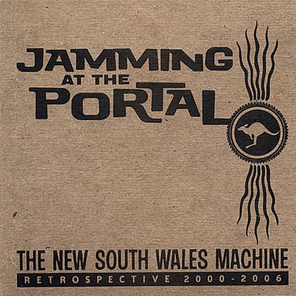 New South Wales Machine (The) - Jamming At The Portal: Retrospective 2000-2006 - CD Audio
