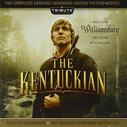 Kentuckian/Williamsburg:the Story Of A Patriot - CD Audio di Bernard Herrmann