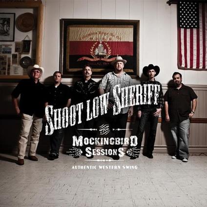 Shoot Low Sheriff - Mockingbird Sessions - CD Audio