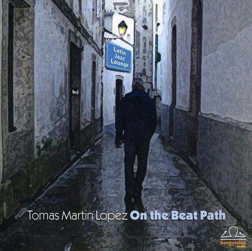 On the Beat Path - CD Audio di Martin Lopez