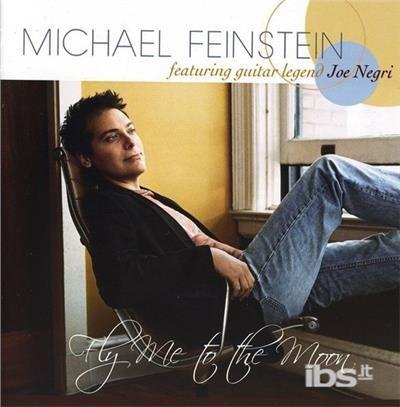 Fly Me To The Moon - CD Audio di Michael Feinstein