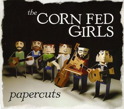 Corn Fed Girls (The) - Papercuts - CD Audio
