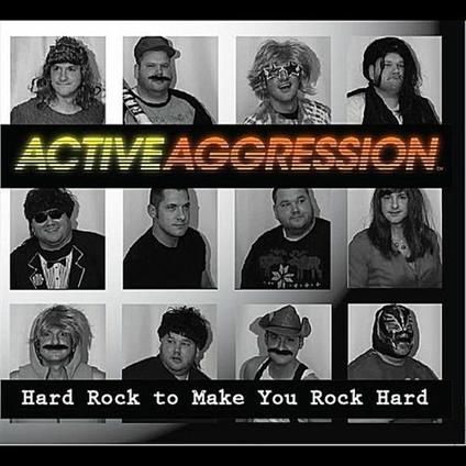 Hard Rock To Make You Rock Hard - CD Audio di Active Aggression