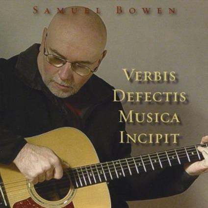 Samuel Bowen - Verbis Defectis Musica Incipit - CD Audio