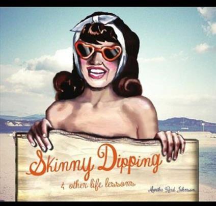 Martha Reed Johnson - Skinny Dipping & Other Life Lessons - CD Audio