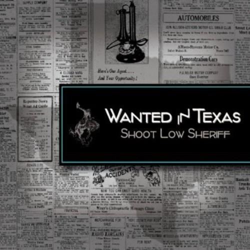 Shoot Low Sheriff - Wanted In Texas - CD Audio