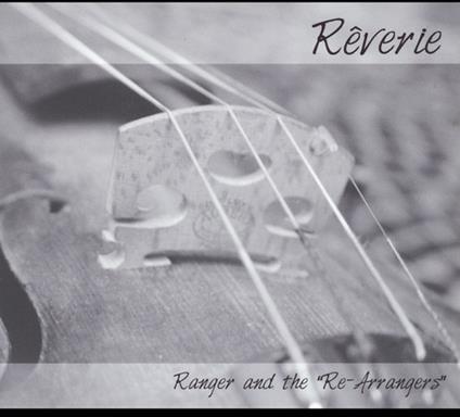 Ranger & The Re-Arrangers - Reverie - CD Audio