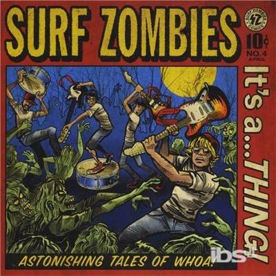 Its A...Thing! - CD Audio di Surf Zombies