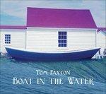 Boat in the Water - CD Audio di Tom Paxton