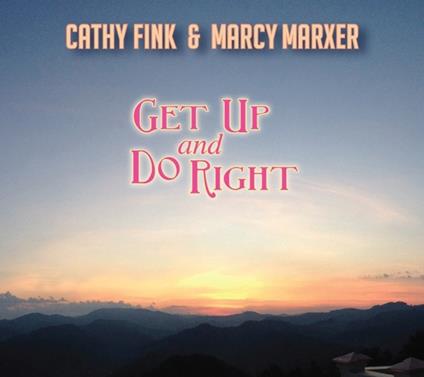 Get Up And Do Right - CD Audio di Cathy Fink,Marcy Marxer