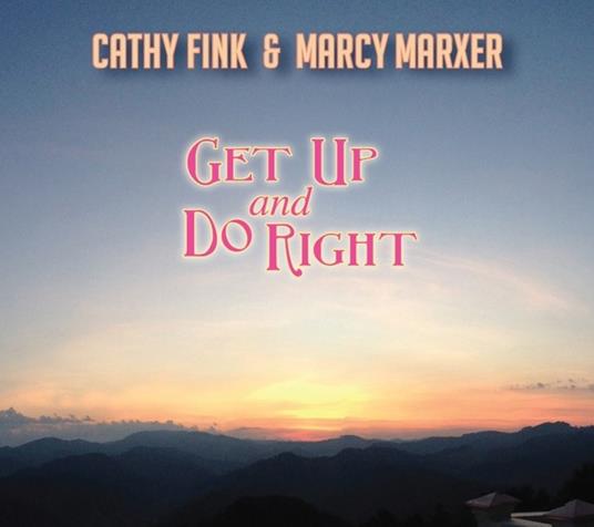 Get Up And Do Right - CD Audio di Cathy Fink,Marcy Marxer