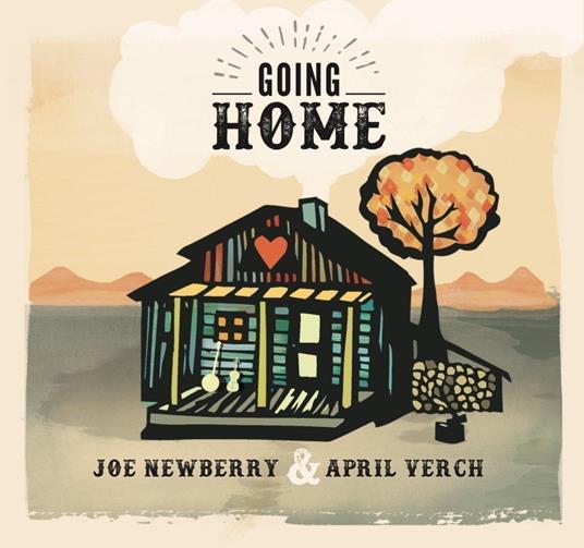 Going Home - CD Audio di April Verch,Joe Newberry