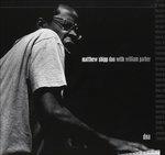 Duo with William Parker - CD Audio di Matthew Shipp,William Parker