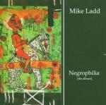 Negrophilia - CD Audio di Mike Ladd