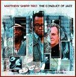 Conduct Of Jazz - CD Audio di Matthew Shipp