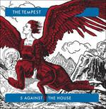 5 Against the House - Vinile LP + CD Audio di Tempest