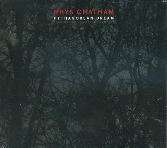 Pythagorean Dream - CD Audio di Rhys Chatham - 2