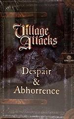Village Attacks. Despair & Abhorrence