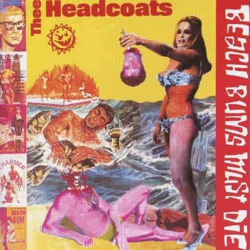 Beach Bums Must Die - Vinile LP di Thee Headcoats