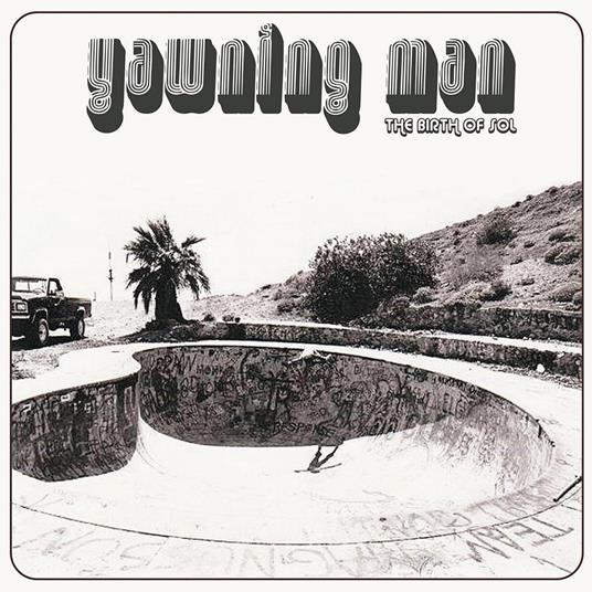 Birth Of Sol - Vinile LP di Yawning Man