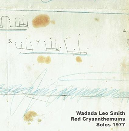 Red Chrysanthemums Solos 1977 - CD Audio di Wadada Leo Smith