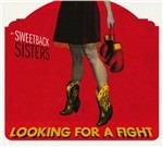Looking for a Fight - CD Audio di Sweetback Sisters