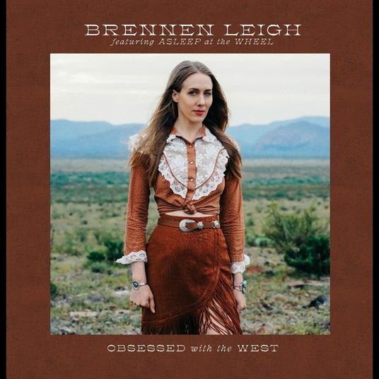 Obsessed With The West - CD Audio di Brennen Leigh