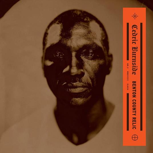 Benton County Relic - Vinile LP di Cedric Burnside