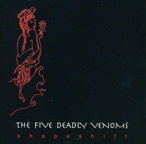 5 Deadly Venoms - Shapeshift - CD Audio di 5 Deadly Venoms