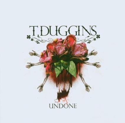 Undone - CD Audio di T Duggins