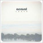 Leave - Vinile LP di Aerosol