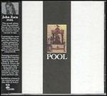 Pool - CD Audio di John Zorn