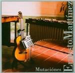 Mutaciones - CD Audio di Ernesto Martinez