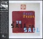 To Sail, to Sail - CD Audio di Fred Frith