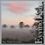 The Yelm Session - CD Audio di Eyvind Kang
