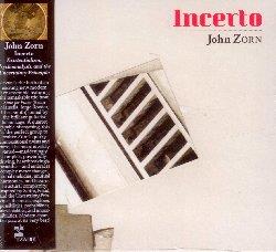 Incerto - CD Audio di John Zorn