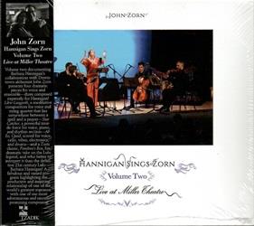 Hannigan Sings Zorn Volume Two - CD Audio di John Zorn