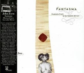 Fantasma - CD Audio di John Zorn