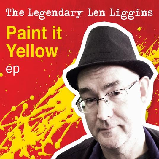 Legendary Len Liggins - Paint It Yellow - CD Audio