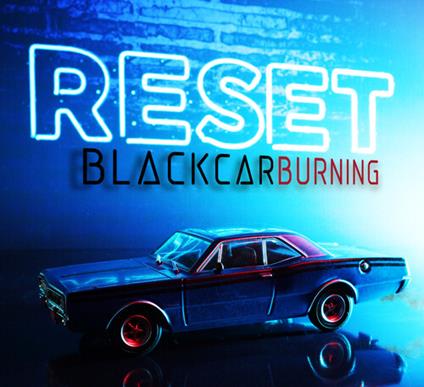 Reset - CD Audio Singolo di Blackcarburning