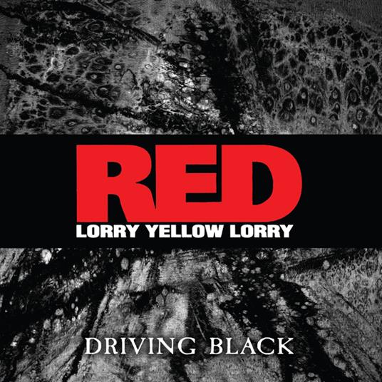 Driving Black - Vinile LP di Red Lorry Yellow Lorry