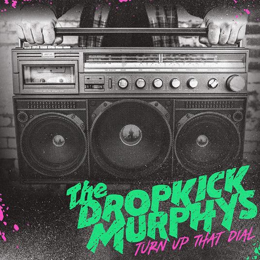 Turn Up That Dial - Vinile LP di Dropkick Murphys