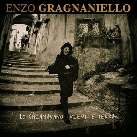 Lo chiamavano vient' 'e terra - CD Audio di Enzo Gragnaniello