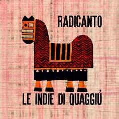 Le Indie di quaggiù - CD Audio di Radicanto